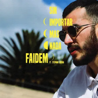 Sin Importar Mas Nada by Faidem