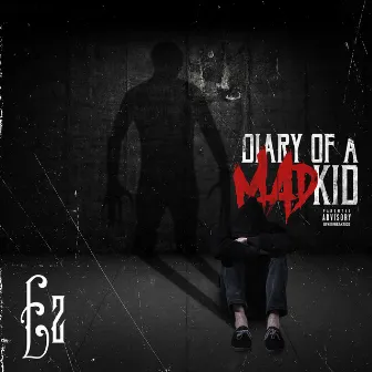 Diary of a mad kid by E.Z.