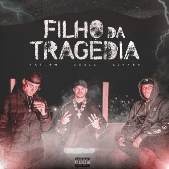 Filho da tragédia by Raflow