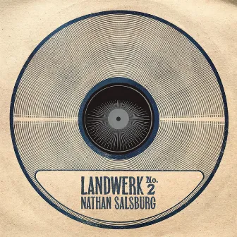 Landwerk No. 2 by Nathan Salsburg