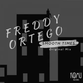 Smooth Times by Freddy Ortego