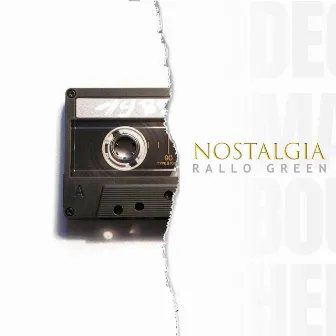 Nostalgia by Rallo Green