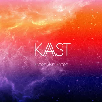 More and More by Kast