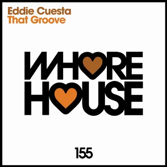 That Groove by Eddie Cuesta