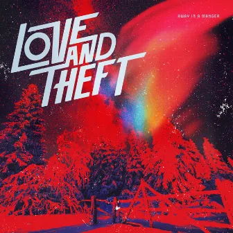 Away in a Manger by Love and Theft