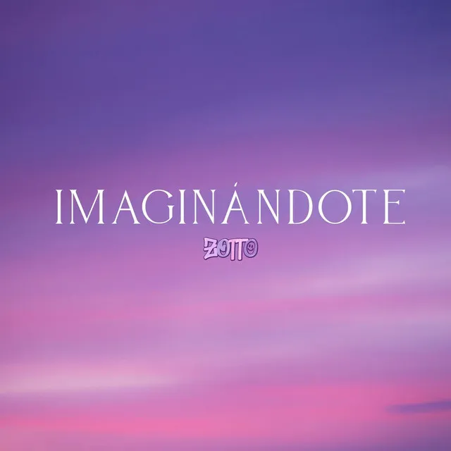 Imaginándote