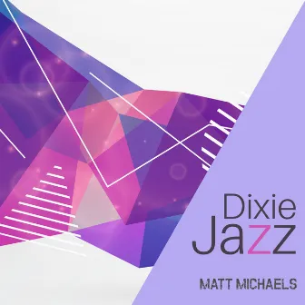 Dixie Jazz by Matt Michaels