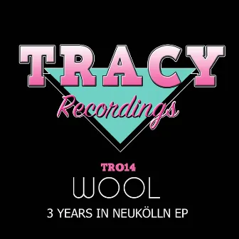 3 Years in Neukölln EP by Wool