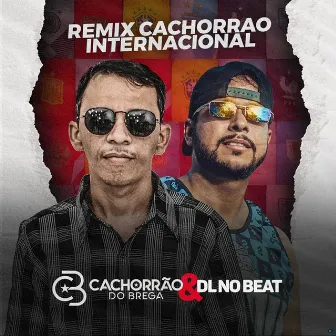 Remix Cachorrão Internacional by DL no Beat