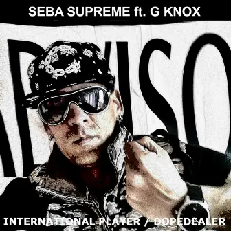 International Player / Dopedealer by G Knox