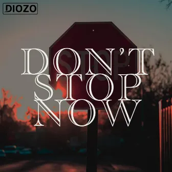 Don't stop now by Kojir