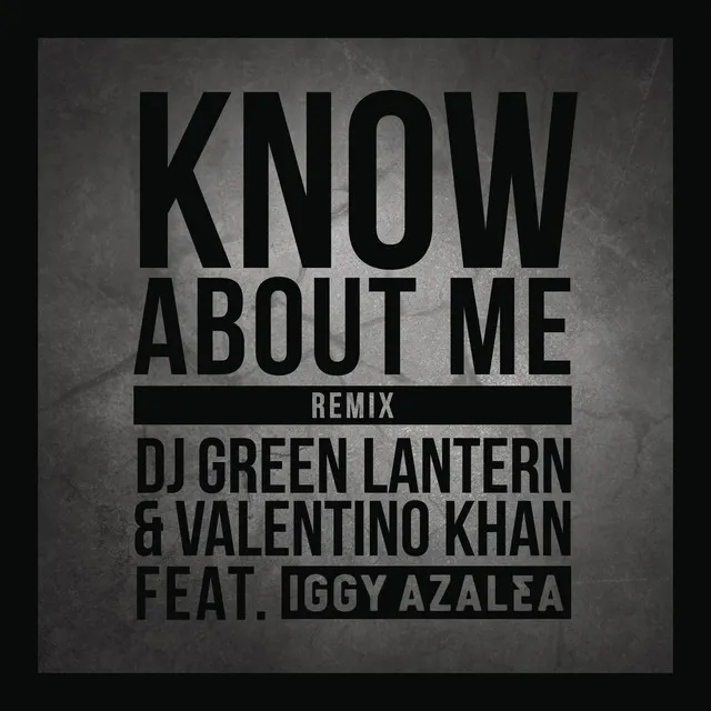 Know About Me (feat. Iggy Azalea) - Remix