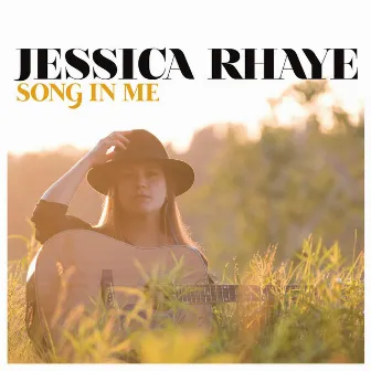 Song in Me by Jessica Rhaye