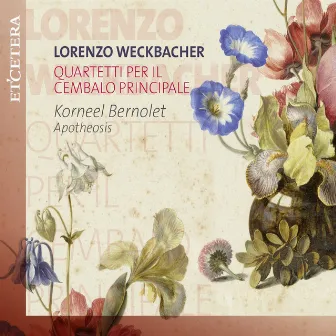 Weckbacher: Quartetti per il cembalo principale by Korneel Bernolet