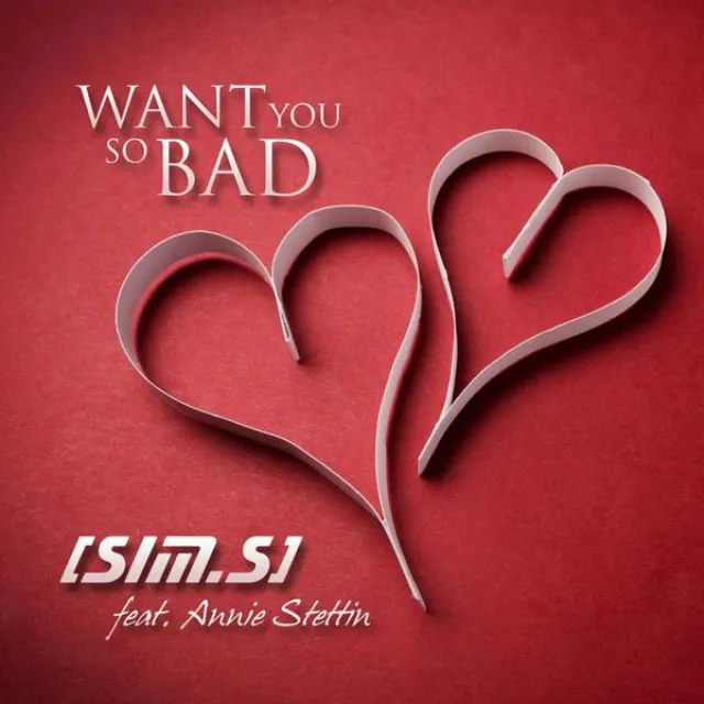 Want You so Bad - Sim.S Remix