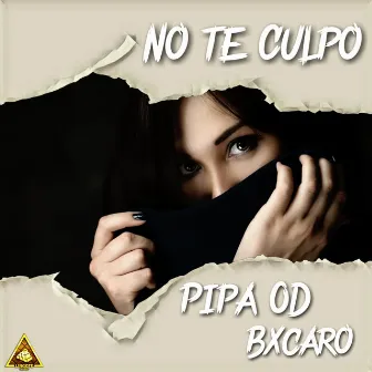 No te culpo by Pipa OD