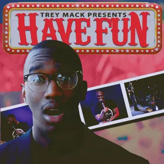 Have Fun by Trey Mack