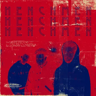 Henchmen (feat. Warner Meadows & Ezé) by Felege