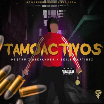 Tamo Activos by Skill Martinez