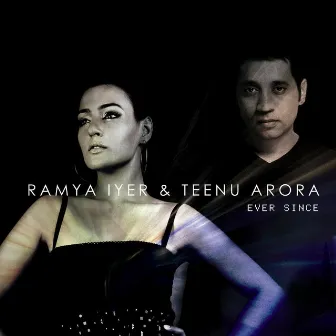 Ever Since by Ramya Iyer