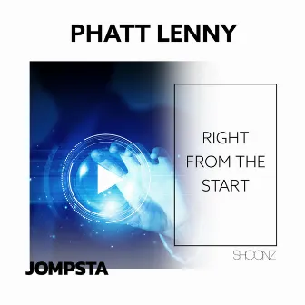 Right from the Start by Phatt Lenny