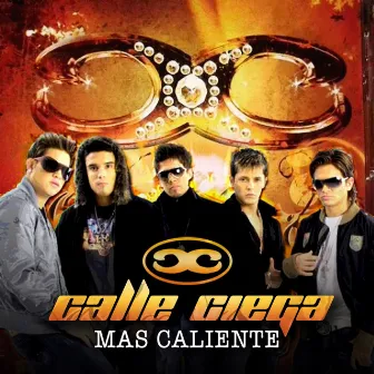 Mas Caliente by Calle Ciega