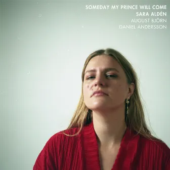 Someday My Prince Will Come by Sara Aldén