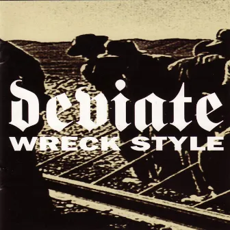 Wreck Style by Deviate