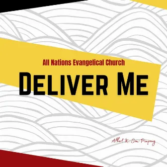 Deliver Me by Albert K. Som-Pimpong