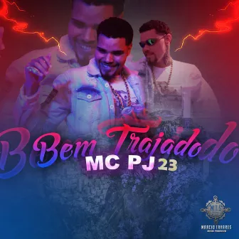 Bem Trajado by MC PJ 23