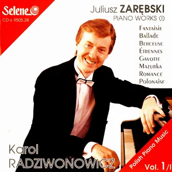 Juliusz Zarebski - Polish Piano Music by Karol Radziwonowicz