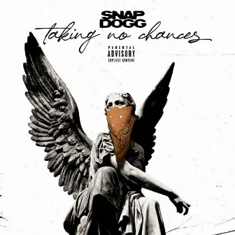 Taking No Chances (Extended) by Snap Dogg