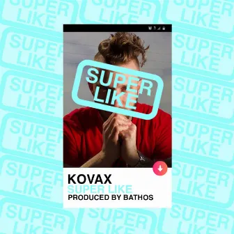 Super Like by Kovax