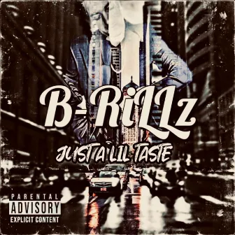 JUST A LIL TASTE by B-RiLLz