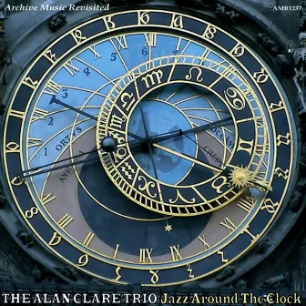 Jazz Around the Clock by The Alan Clare Trio