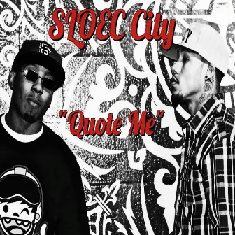 Quote Me by Sloec City