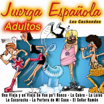 Juerga Española: Adultos by Los Cachondos