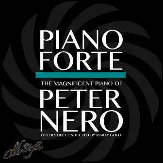 Piano Forte (feat. Marty Gold) [The Magnificent Piano of] by Peter Nero