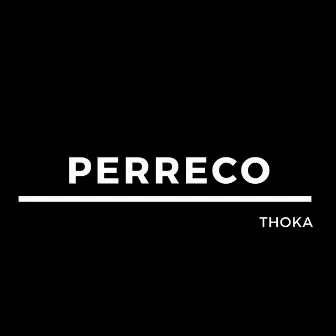 Perreco by Thoka