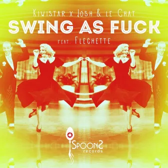 Swing as Fuck by Kiwistar