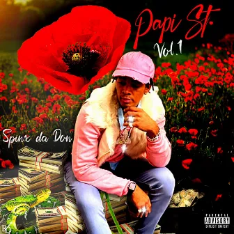 Papi St., Vol. 1 by Spinx Da Don