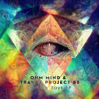 Gamma Rays Ep by Ohm Mind