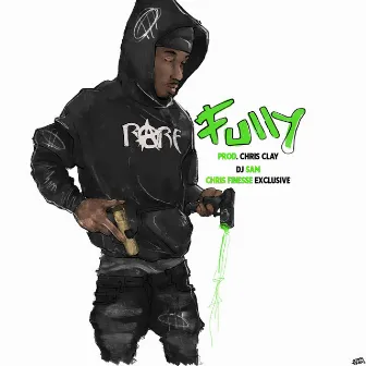 Fully by Chris Finesse Exclusives