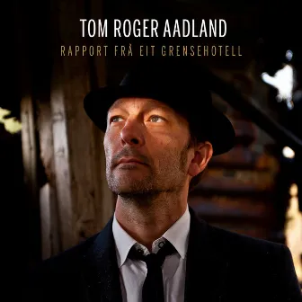 Rapport frå eit grensehotell by Tom Roger Aadland