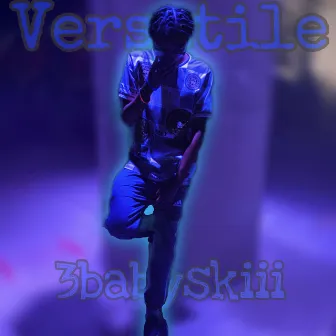 Versatile by 3babyskiii