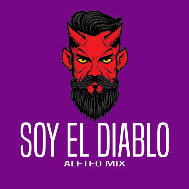 Soy El Diablo - Aleteo Mix