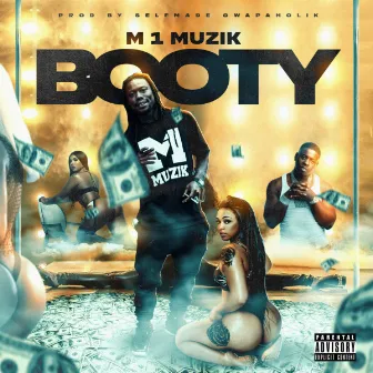 BOOTY by M 1 Muzik