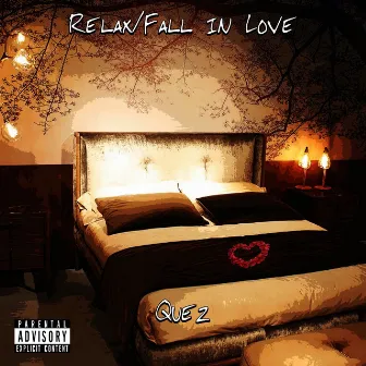 Relax/Fall In Love by Quez