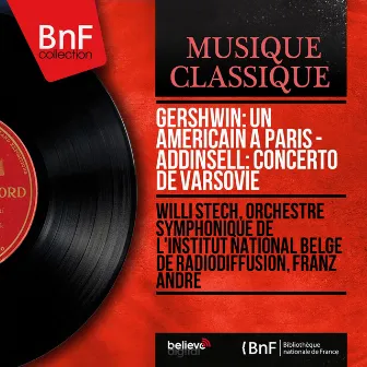 Gershwin: Un américain à Paris - Addinsell: Concerto de Varsovie (Mono Version) by Willi Stech