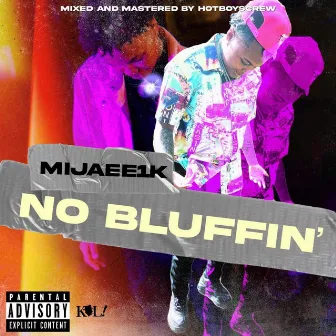 No Bluffin by Mijaee1k